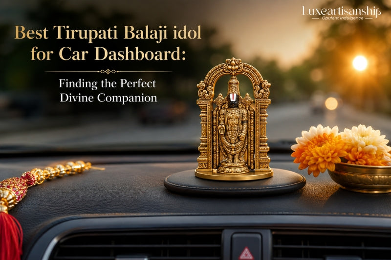 Best Tirupati Balaji idol for Car Dashboard: Finding the Perfect Divine Companion