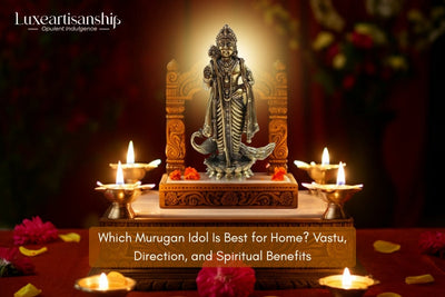 Which Murugan Idol Is Best for Home? Vastu, Direction, and Spiritual Benefits
