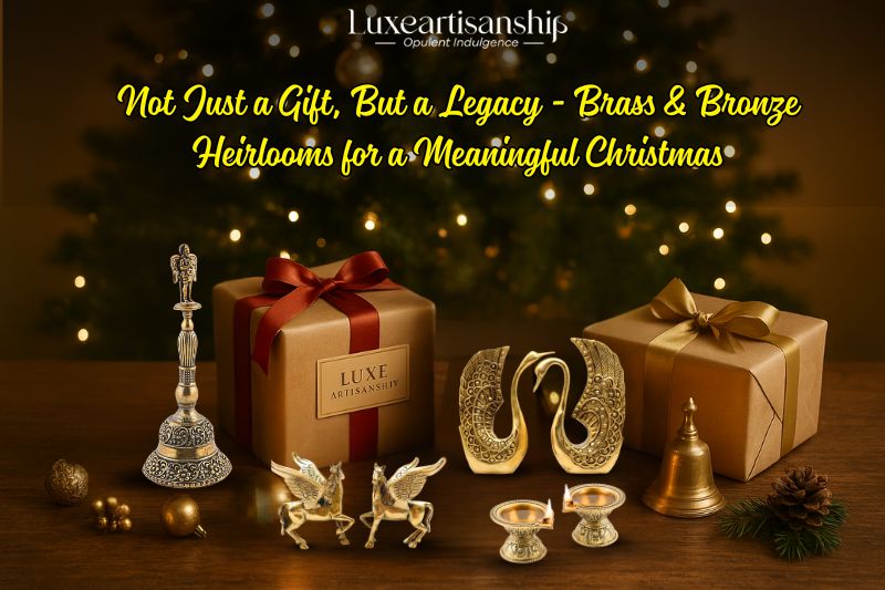 Not Just a Gift, But a Legacy - Brass & Bronze Heirlooms for a Meaningful Christmas