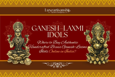 Where to Buy Authentic Handcrafted Brass Ganesh–Laxmi Idols Online in India?