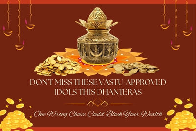 Don't Miss These Vastu-Approved Idols This Dhanteras – One Wrong Choice Could Block Your Wealth!