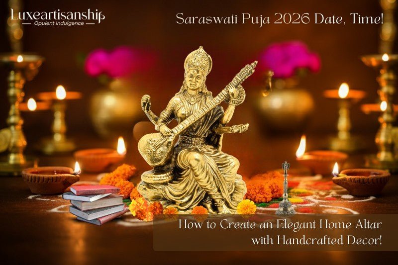 Saraswati Puja 2026 Date, Time &amp; How to Create an Elegant Home Altar with Handcrafted Decor! - Luxeartisanship