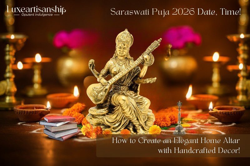 Saraswati Puja 2026 Date, Time &amp; How to Create an Elegant Home Altar with Handcrafted Decor! - Luxeartisanship